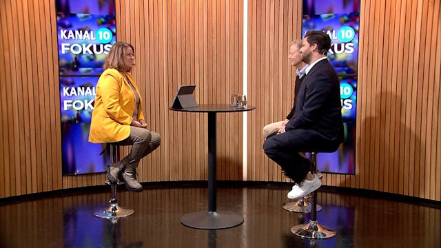 Kanal 10 Fokus med Henrik Beckheim og...