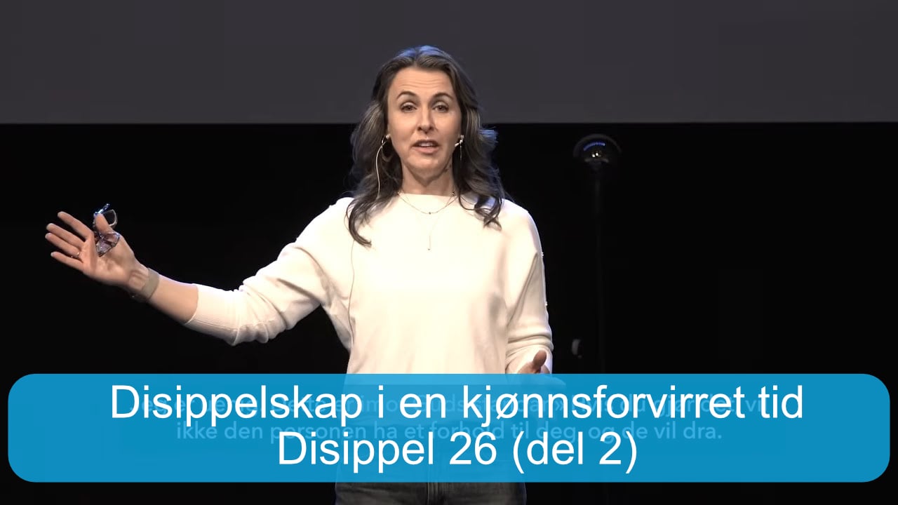 Disippelskap i en kjønnsforvirret tid | Disippel 26 (del 2) | 31.01.26