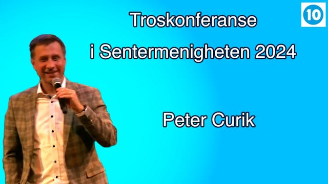 Peter Curik | Troskonferanse i Senter...