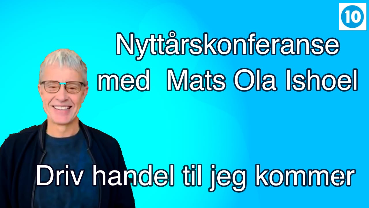 Driv handel til jeg kommer | Nyttårskonferanse med  Mats Ola Ishoel | 03.01.25