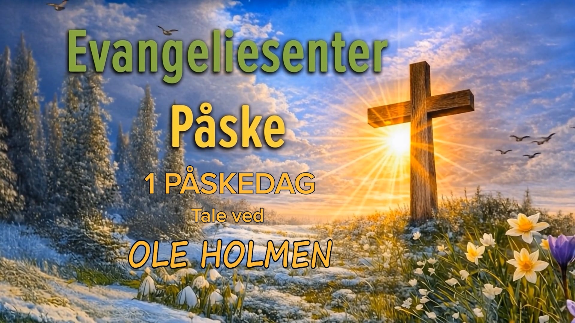 Kanal 10 | Evangeliesenter Påske | Ole Holmen | 1. Påskedag