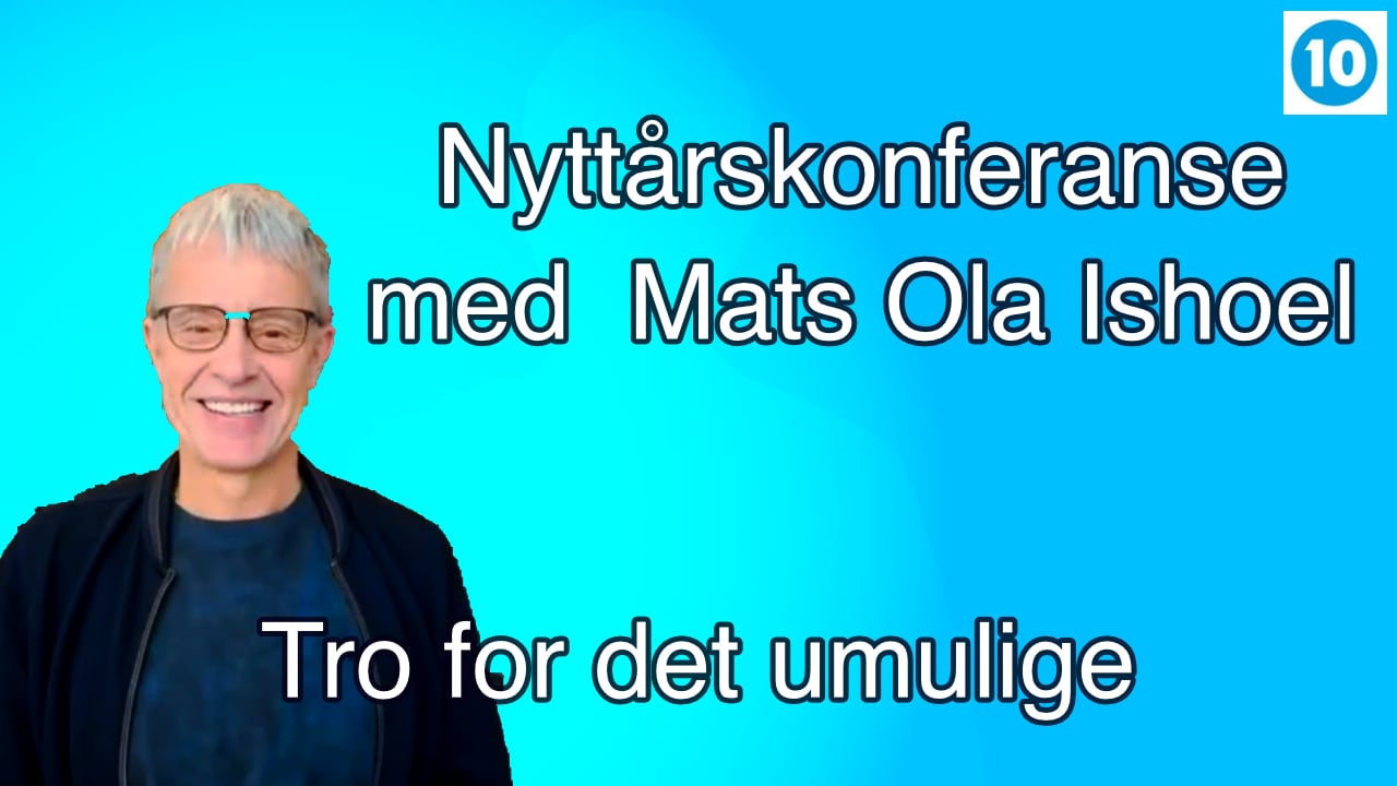 Tro for det umulige | Nyttårskonferanse med Mats Ola Ishoel | 04.01.25 kl 19.00
