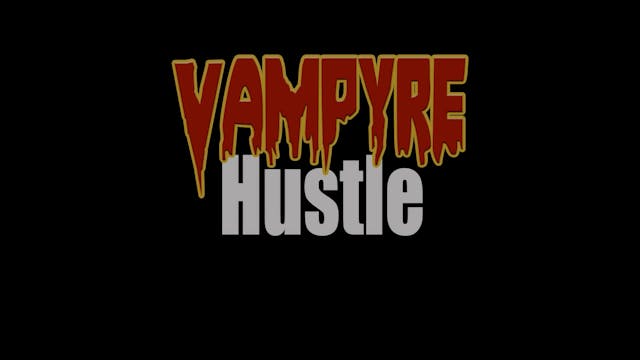 Vampyre Hustle Trailer