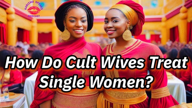 Cult Leaders' Wives EXPOSED Treatment...