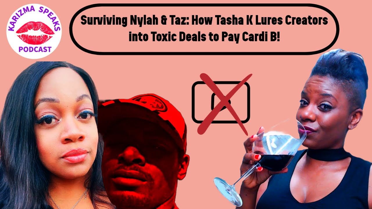 Surviving Nylah Says and Taz Exclusives_ Tasha K EXPOSED For Toxic Media Deals