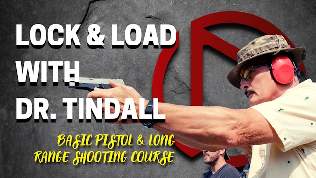 Lock and Load with Dr. Tindall