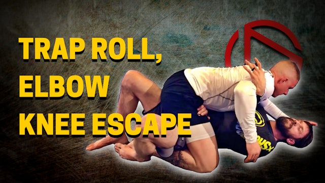 Trap Roll/Elbow Knee Escape