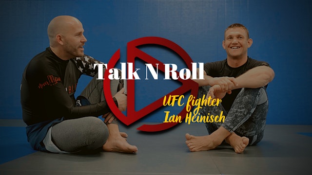 Episode 3: Talk N Roll with UFC Fighter Ian Heinisch