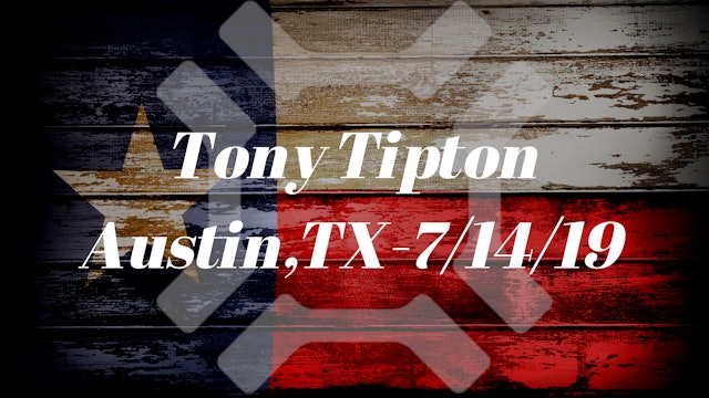 Tony Tipton - 7/14/19