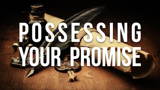 Possessing Your Personal Promise 3