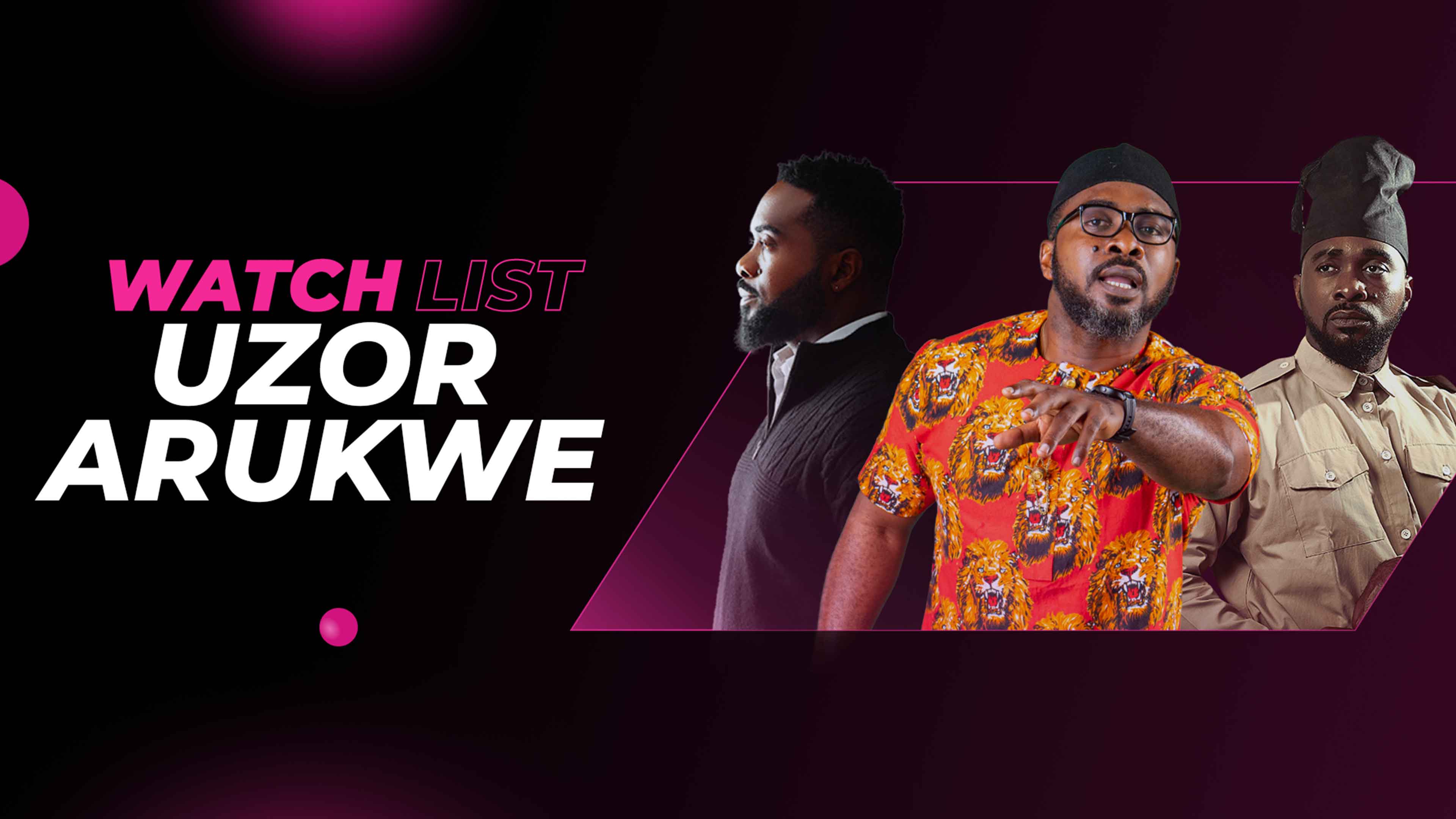 Uzor Arukwe Watchlist