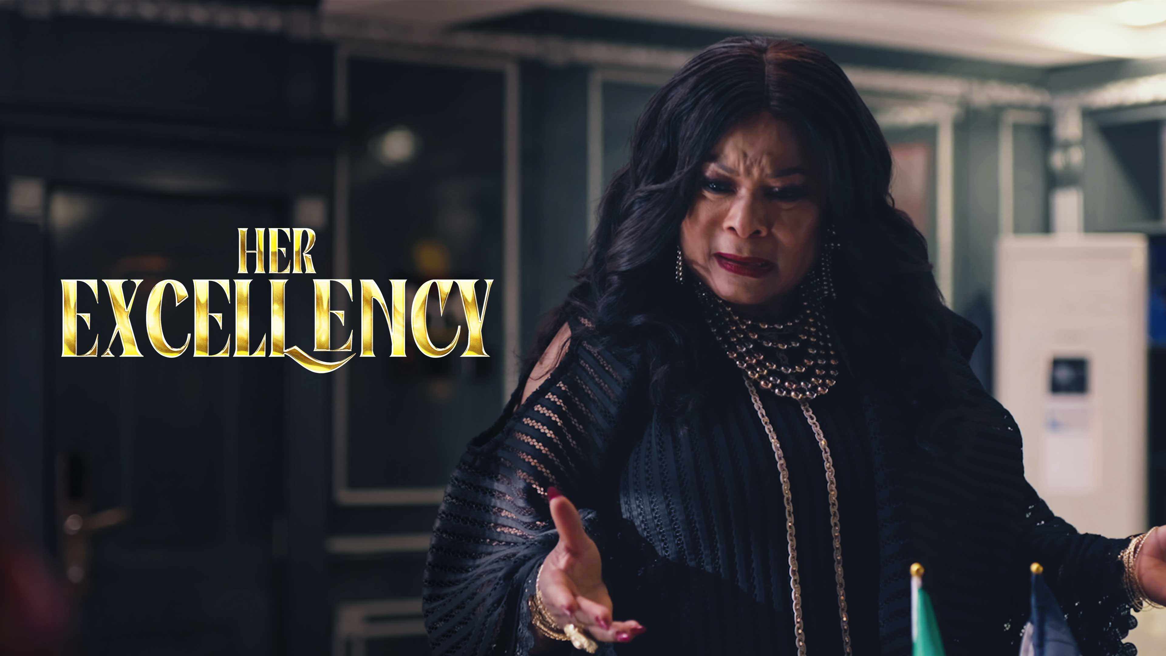 HER EXCELLENCY