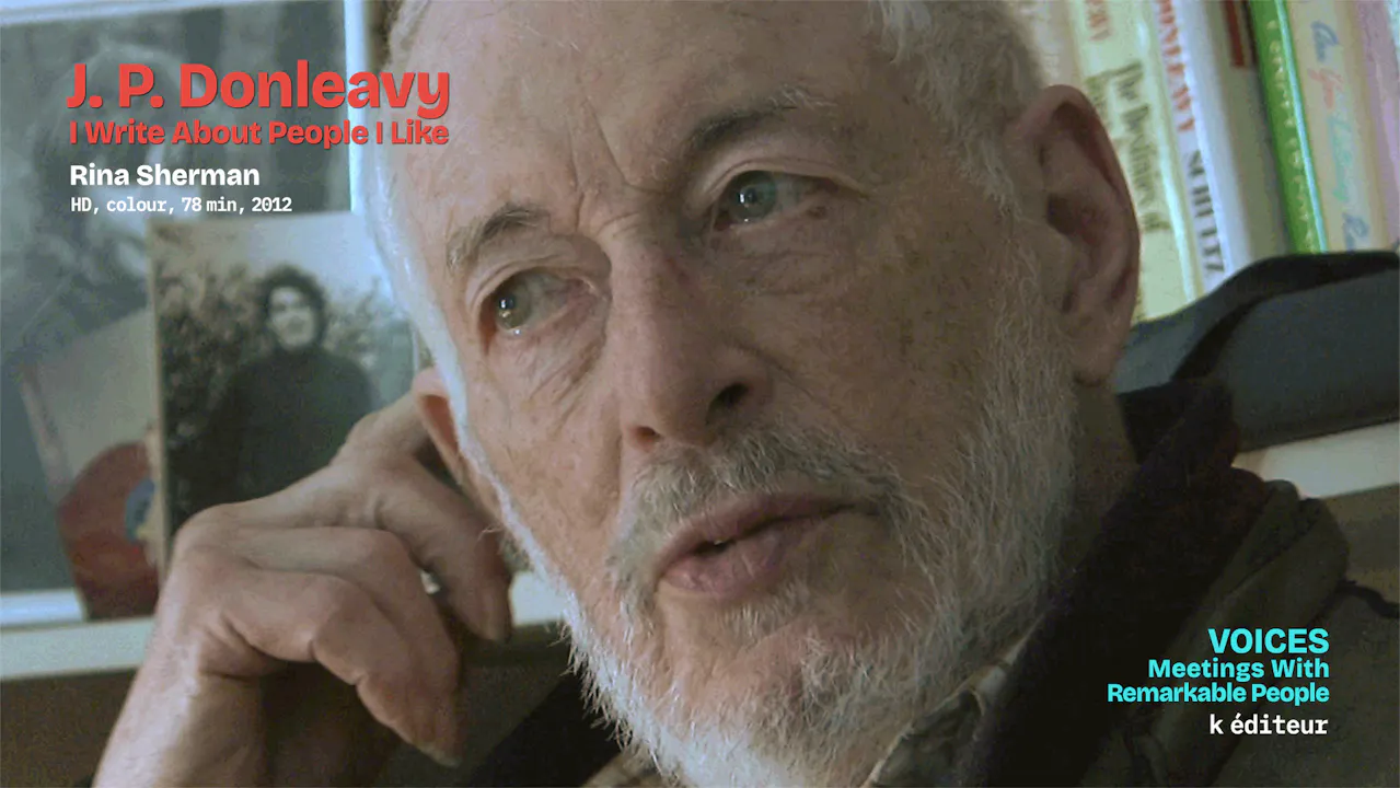 J. P. Donleavy, I Write About People I Like