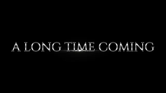 along time coming snip it