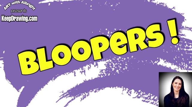 BLOOPERS!