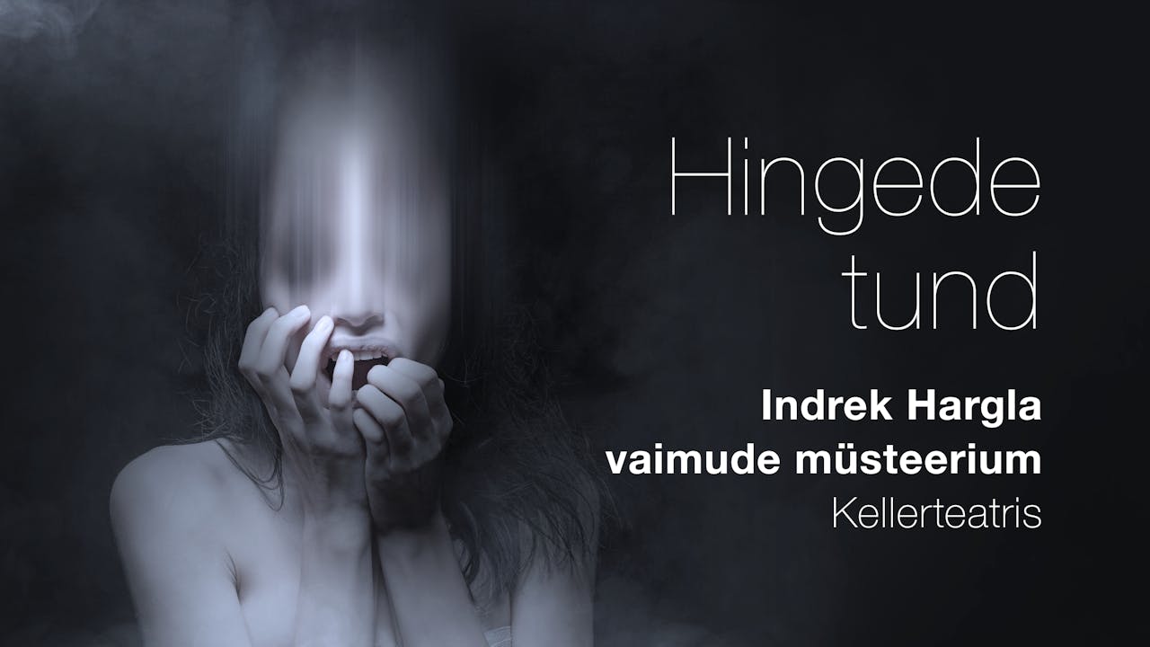 Indrek Hargla vaimude müsteerium "Hingede tund"