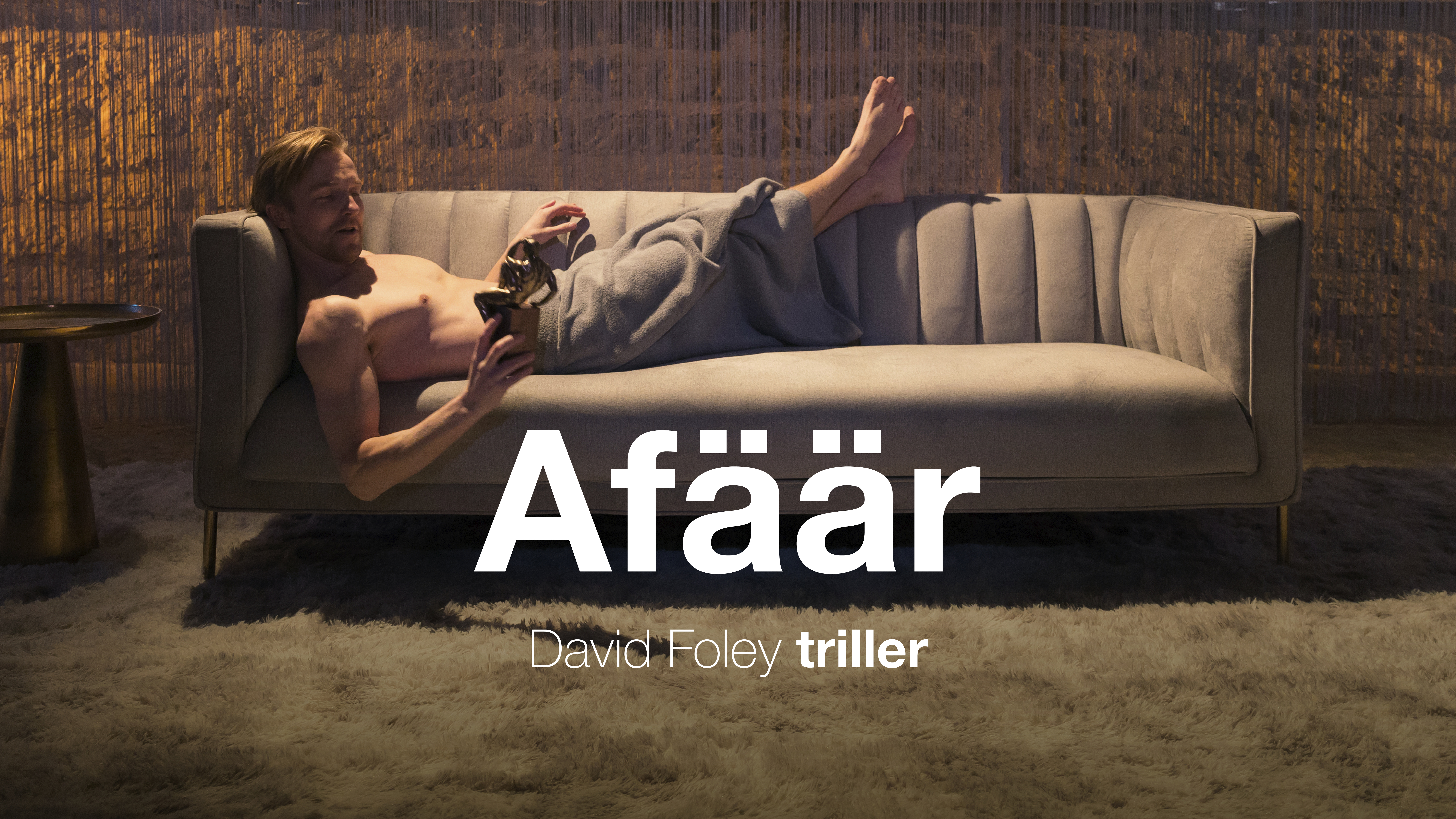 David Foley triller "Afäär"