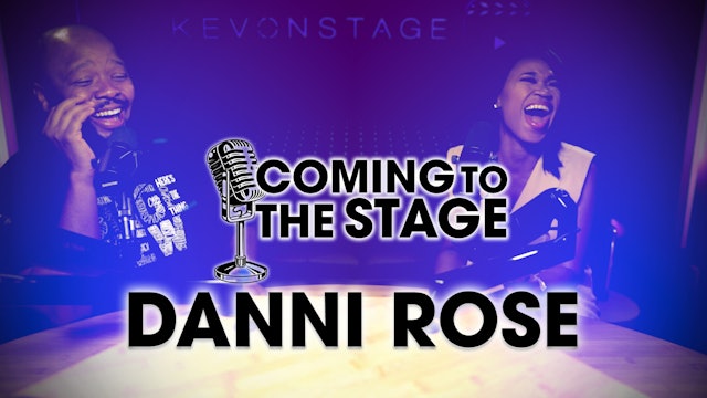 Coming To The Stage: Danni Rose (StoveTopKisses)
