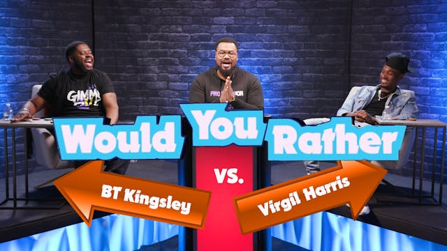 Ep 12: BT Kinglsey vs Virgil Harris