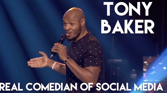 Tony Baker: Real Comedian Of Social M...