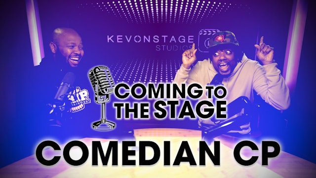 Coming To The Stage: Comedian CP 
