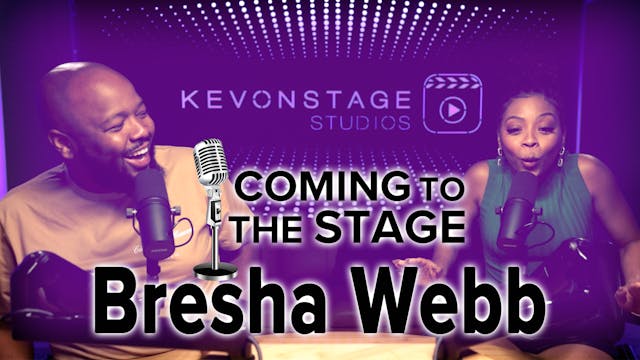 Coming To The Stage: Bresha Webb