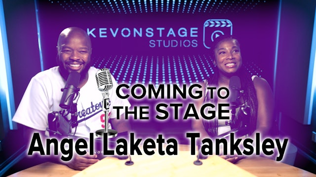 Coming To The Stage: Angel Laketa Tanksley 