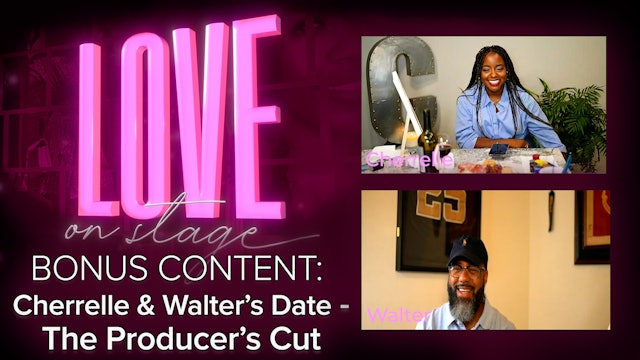 Bonus Content - Cherrelle & Walter's Second Date - The Producer's Cut