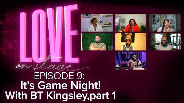 Ep 9: It's Game Night! w/ BT Kingsley!