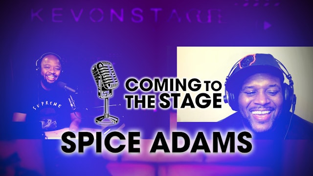 Coming To The Stage: Spice Adams