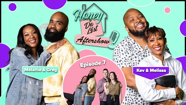 Kissed By A Rose | The Honey Do List Aftershow Ep 7