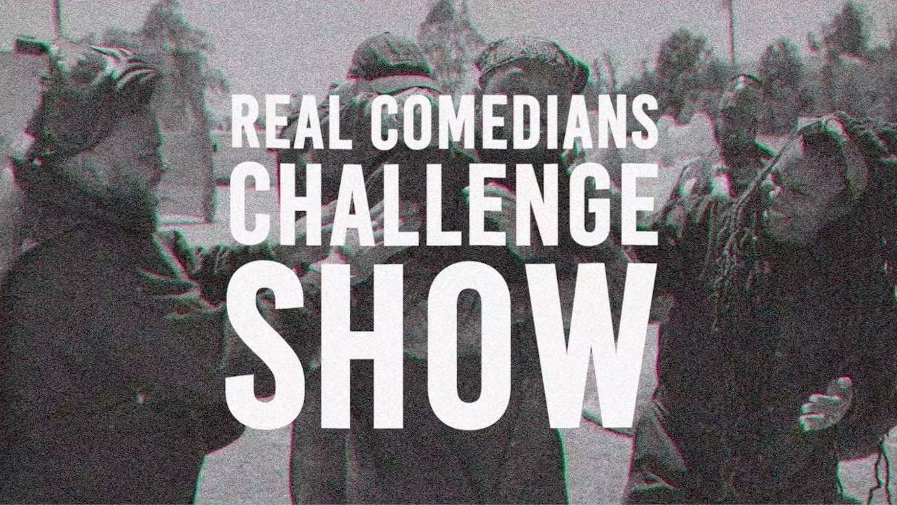 Real Comedians Challenge Show