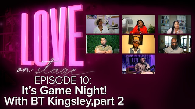  Ep 10: It's Game Night! w/ BT Kingsley! - Part 2
