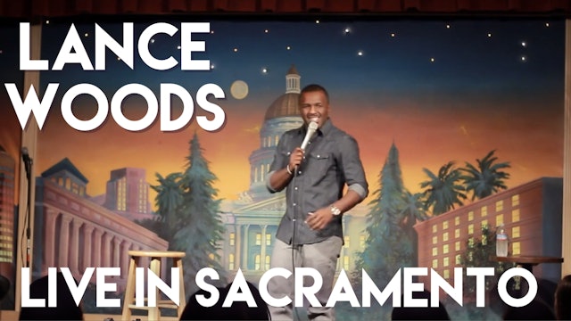 Lance Woods: Live in Sacramento (Uncensored)