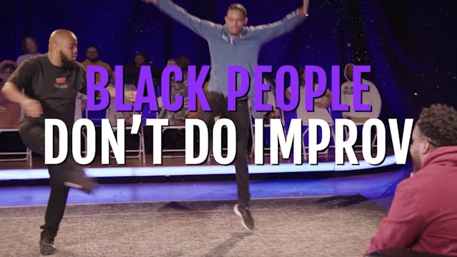 Black People Don't Do Improv - Season 3