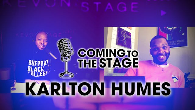 Coming To The Stage: Karlton Humes (N...