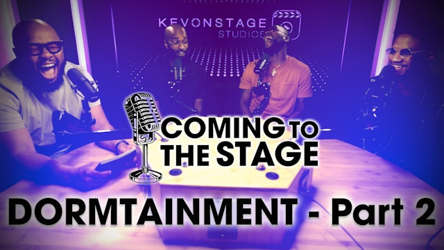 Coming To The Stage: Dormtainment Part 2