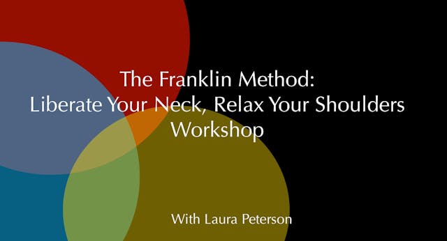 Liberate Your Neck, Relax Your Shoulders Workshop