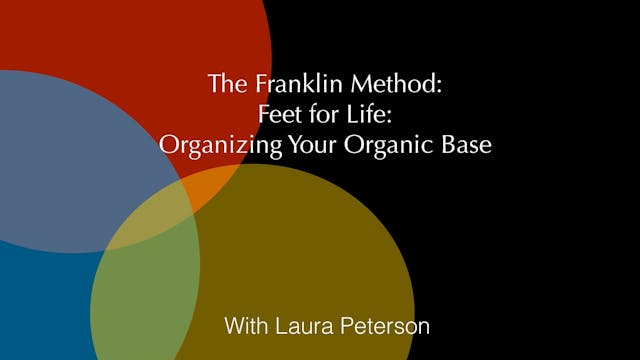 Feet for Life: Organizing Your Organic Base