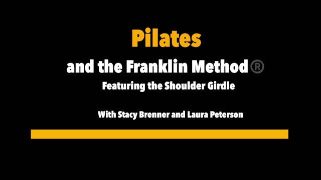 Pilates and the Franklin Method®️ The Shoulder Girdle