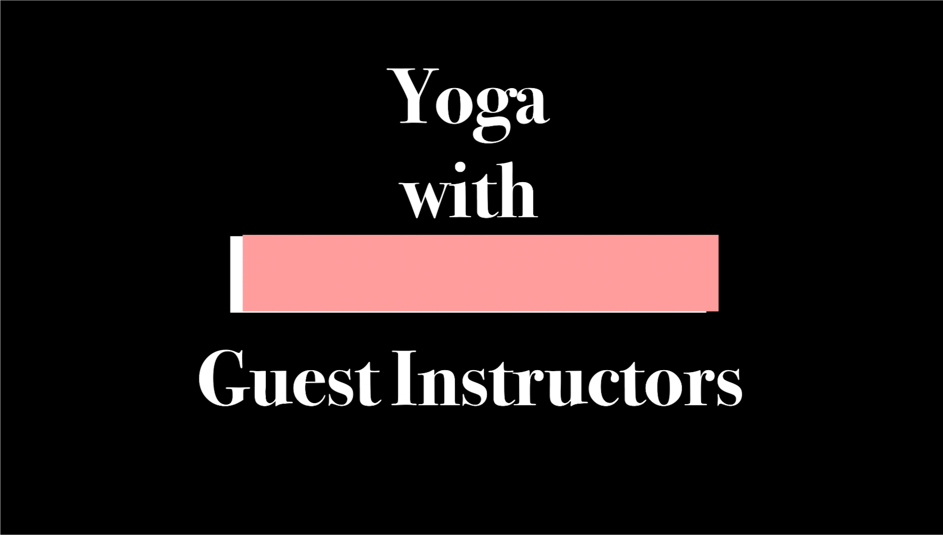 Yoga with Guest Instructors