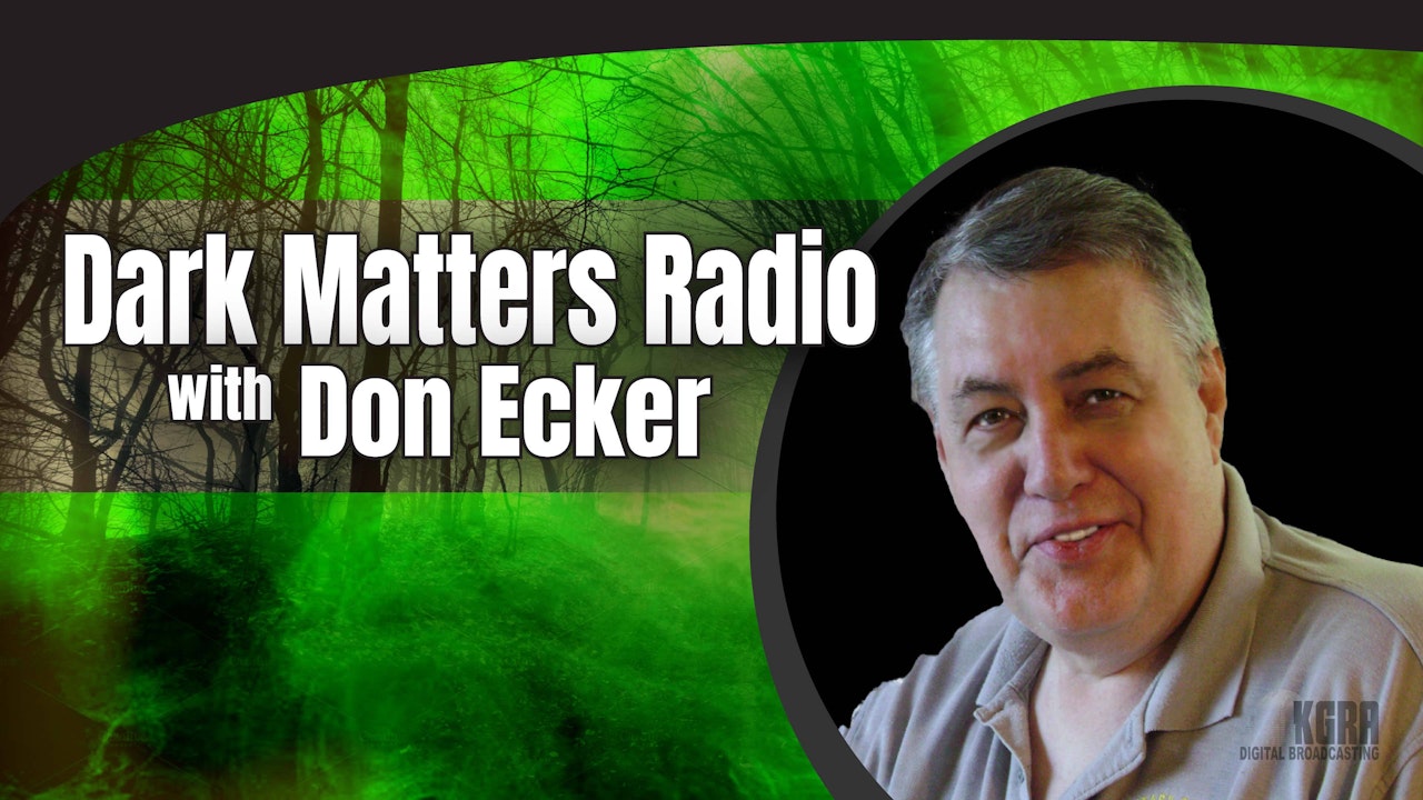 Dark Matters Radio - Don Ecker