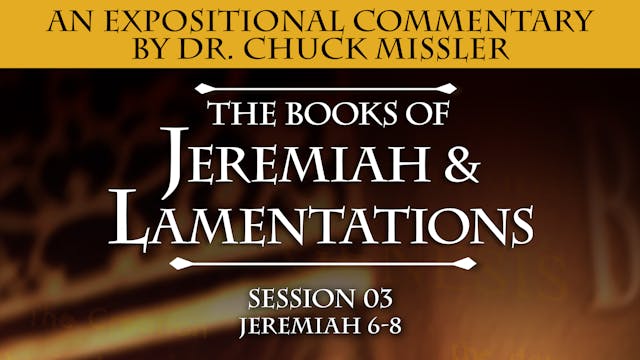 24 - E03 - Jeremiah & Lamentations: A...
