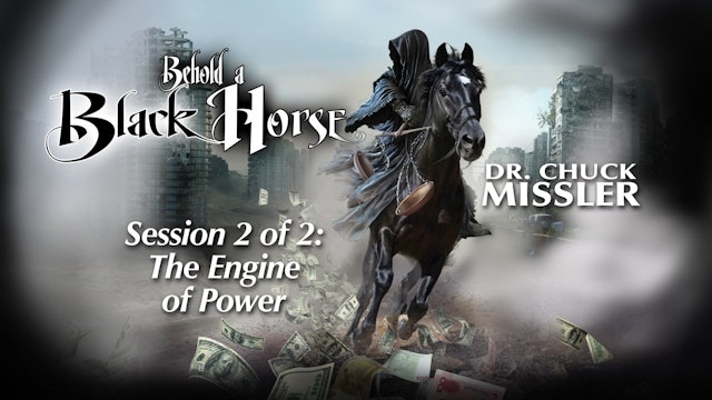 Behold a Black Horse: Economic Upheaval and Famine - Session 02
