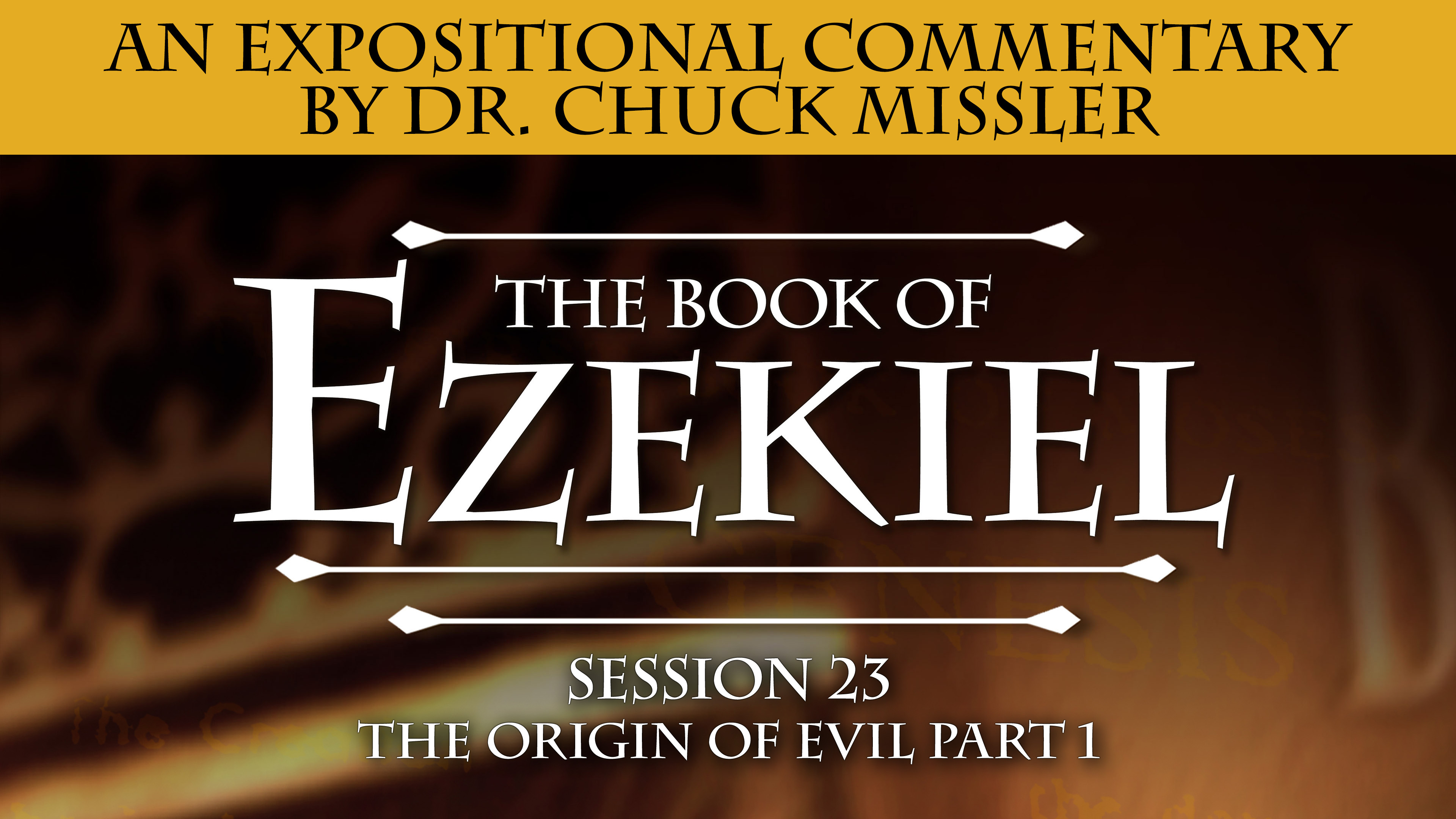 26 - E23 - Ezekiel: An Expositional Commentary