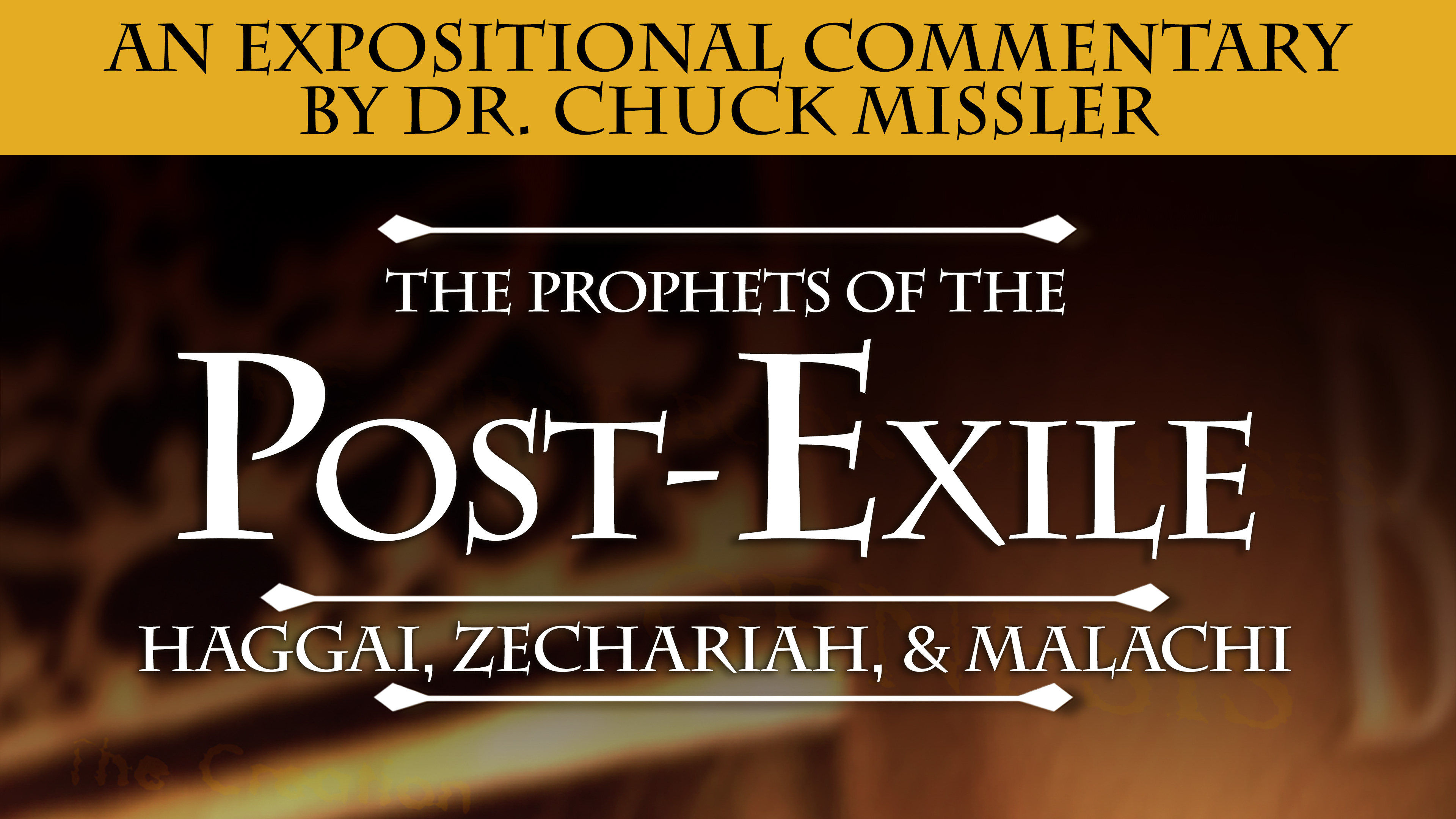 The Prophets to the Post-Exile: An Expositional Commentary