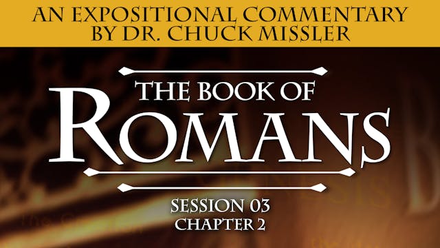 45 - E03 -  Romans: An Expositional C...