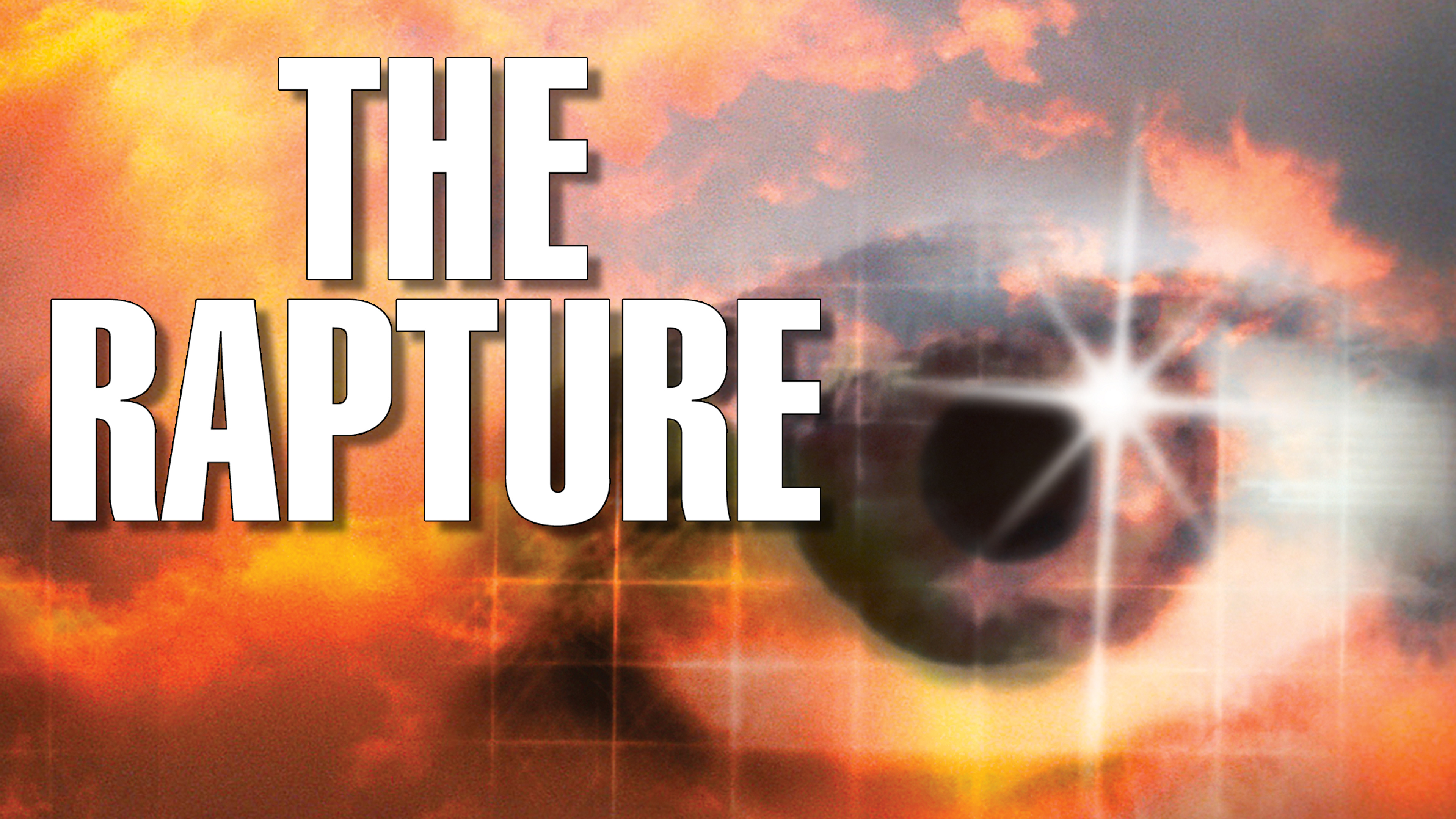 The Rapture: Christianity's Most Preposterous Belief