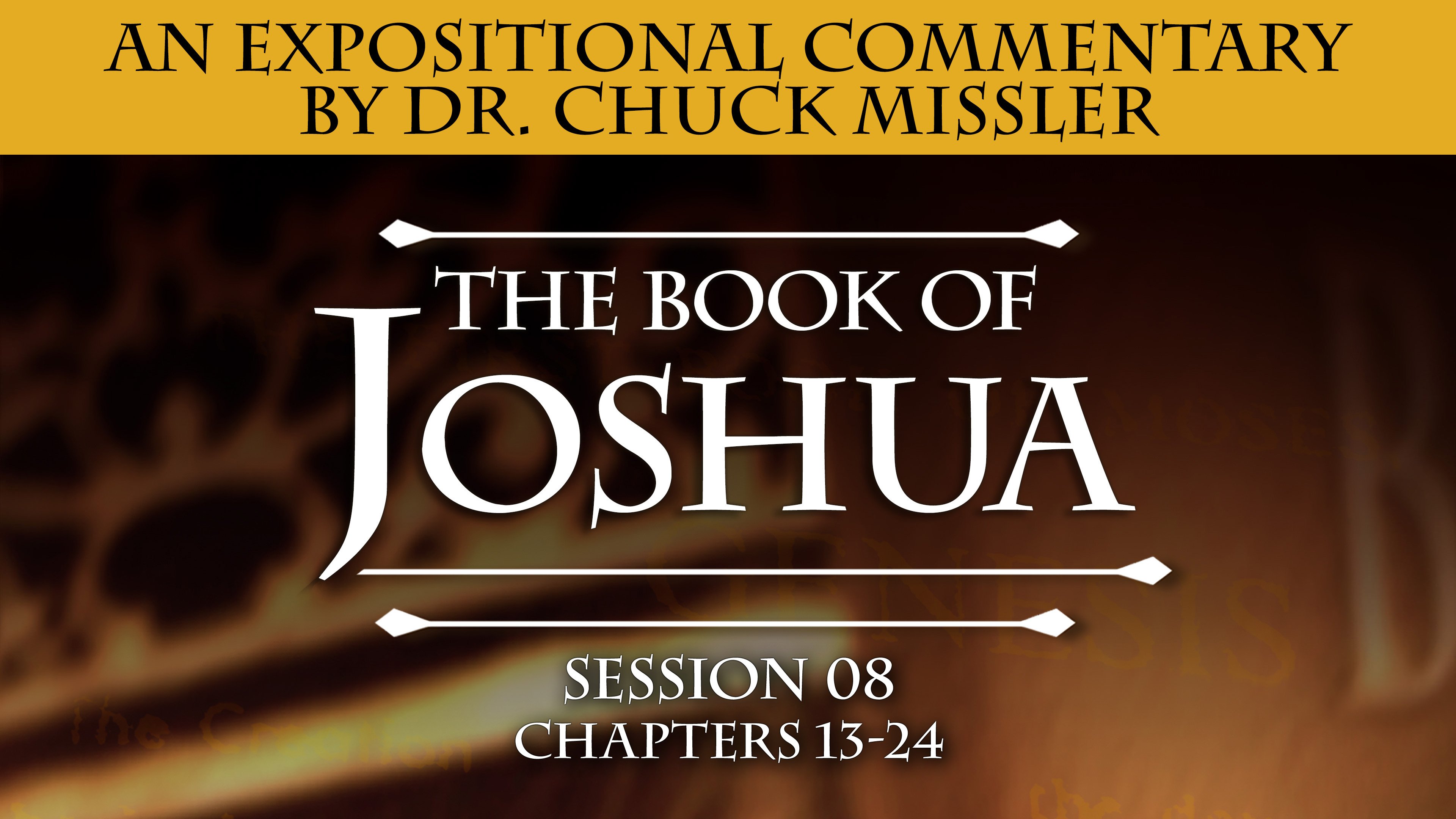 06 - E08 - Joshua: An Expositional Commentary