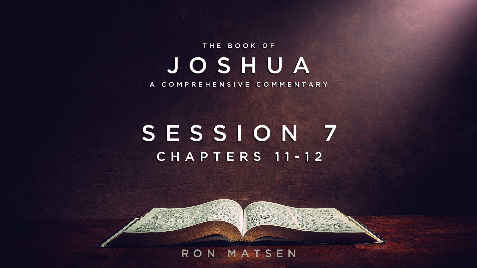 06 - E07 - Joshua - 11 & 12